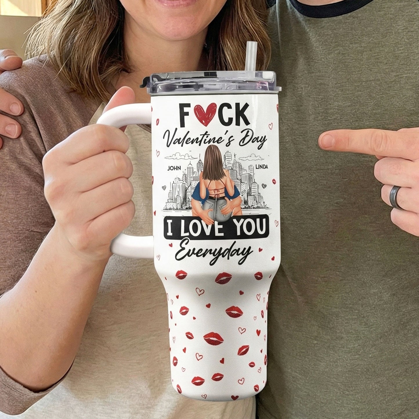 Fuck Valentine's Day I Love You Everyday - Personalized 40oz Tumbler With Straw