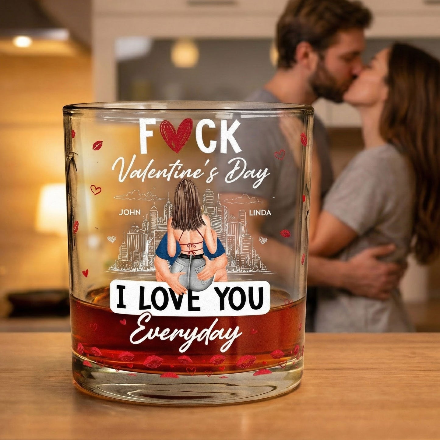 Fuck Valentine's Day I Love You Everyday - Personalized Whiskey Glass
