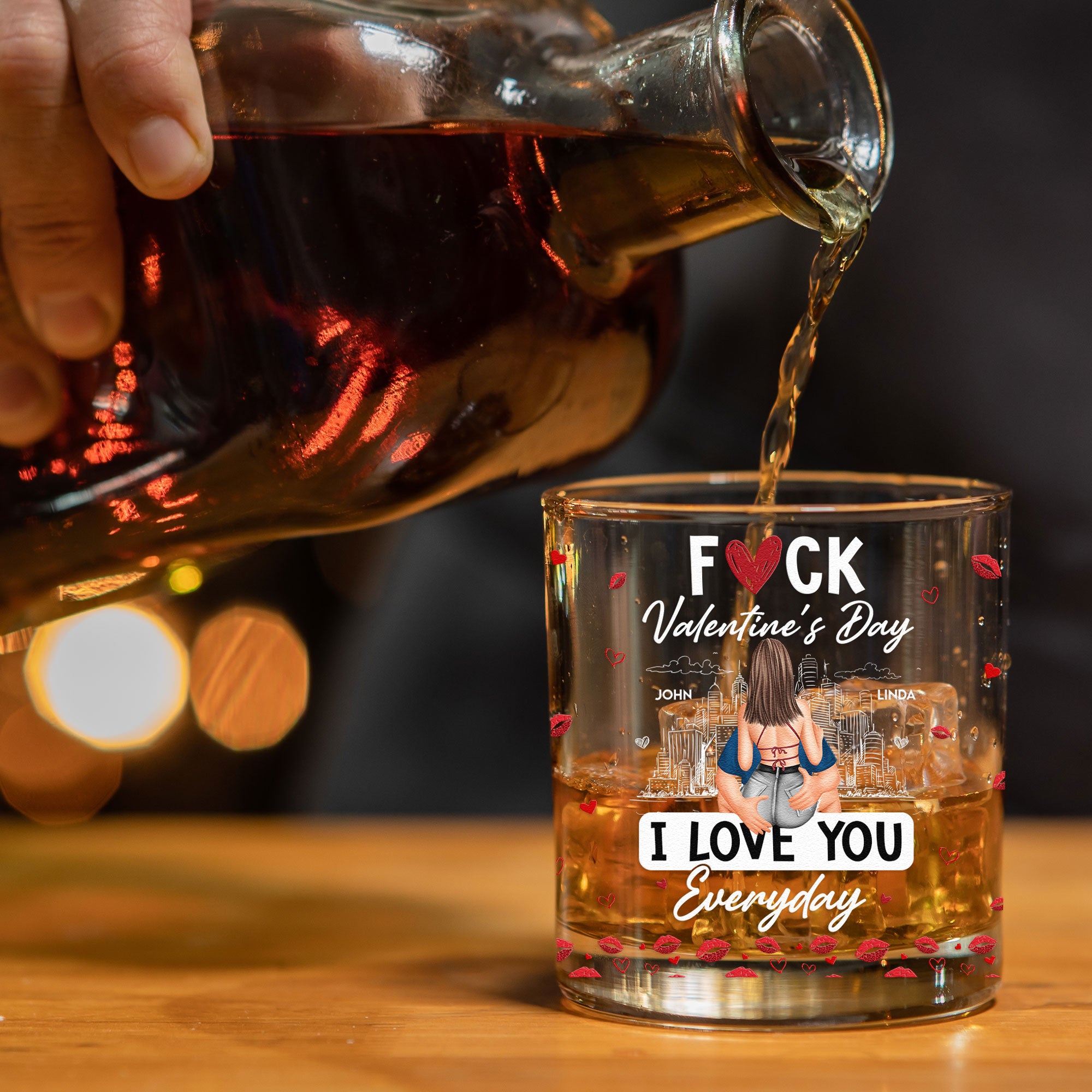 Fuck Valentine's Day I Love You Everyday - Personalized Whiskey Glass