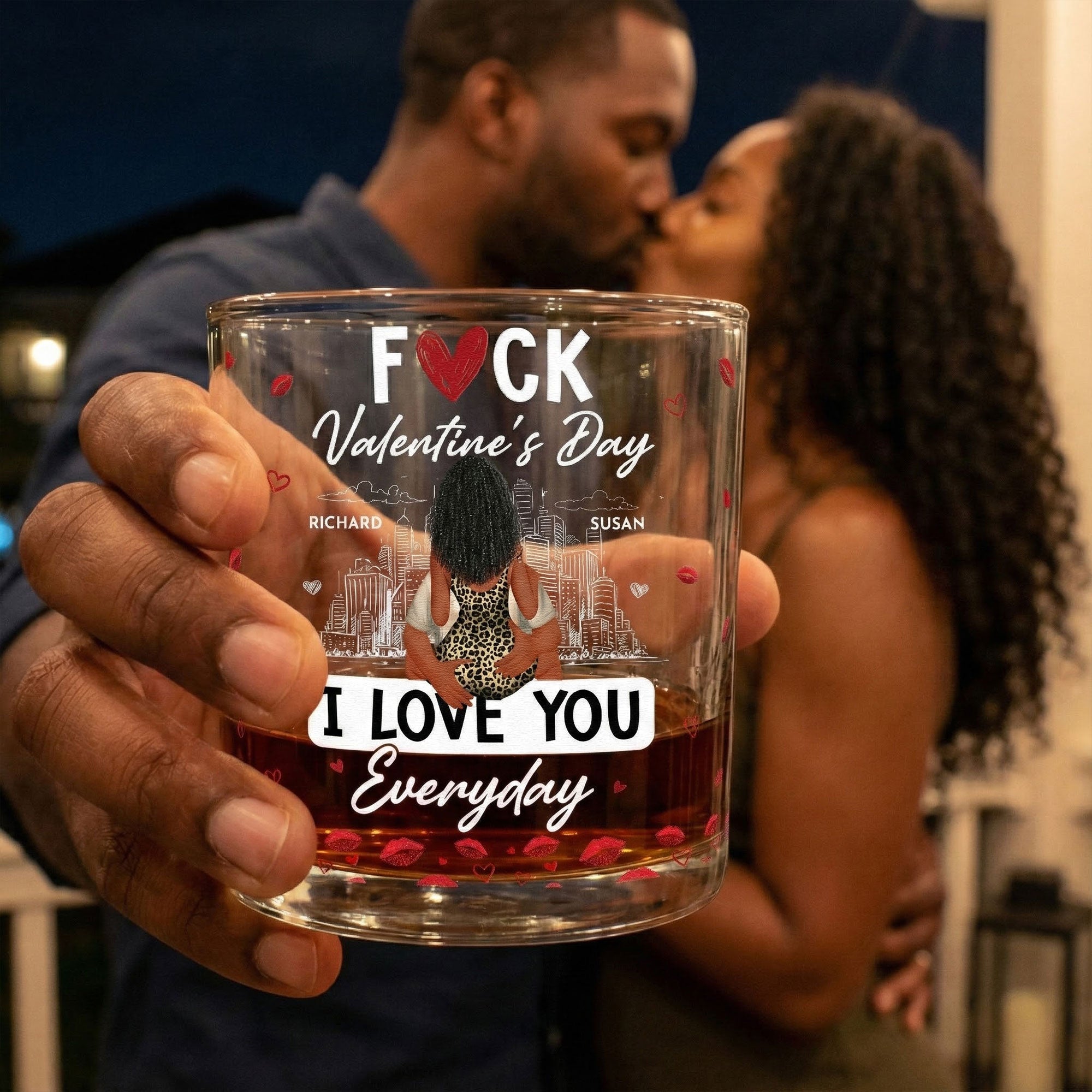 Fuck Valentine's Day I Love You Everyday - Personalized Whiskey Glass
