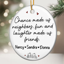 Fun And Laughter Made Us Friends - Personalized Ceramic Ornament