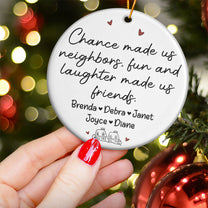Fun And Laughter Made Us Friends - Personalized Ceramic Ornament
