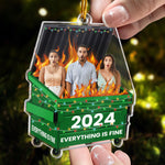 Fun Ornament Upload Photo - 2026 Dumpster On Fire - Everything Is Fine - Personalized Acrylic Photo Ornament