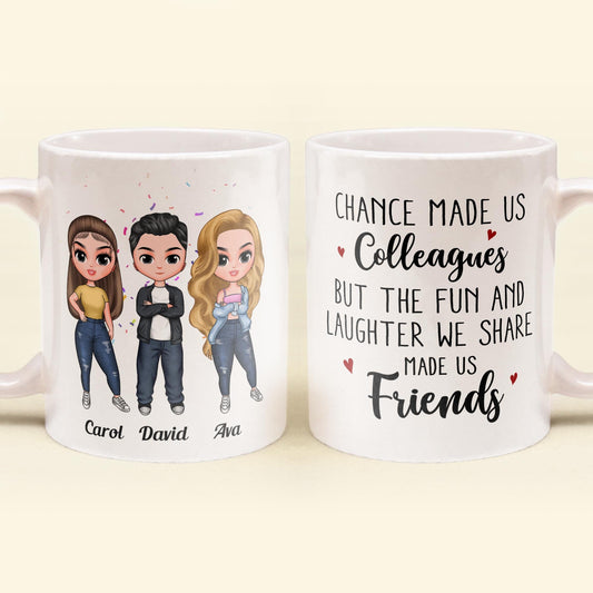 Fun & Laughter We Share Made Us Friends - Personalized Mug - Birthday, Christmas Gift For Colleagues