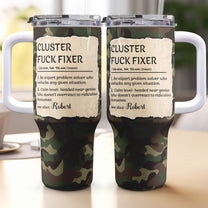 Funny Boss Cup - Cluster F*ck Fixer - Fun Gifts For Coworkers - Personalized 40oz Tumbler With Straw