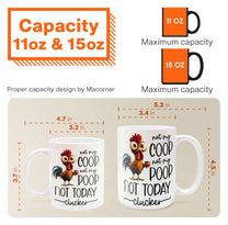 Funny Chicken Mug - Not My Coop Not My Poop Not Today Clucker - Fun Gifts For Coworker, Friends, Boss - Personalized Mug