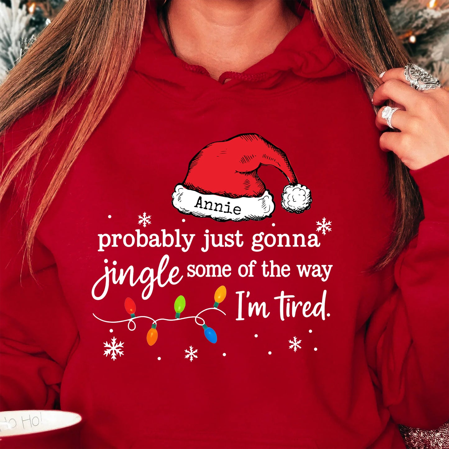 Funny Christmas Probably Just Gonna Jingle Some Of The Way I’m Tired - Personalized Shirt