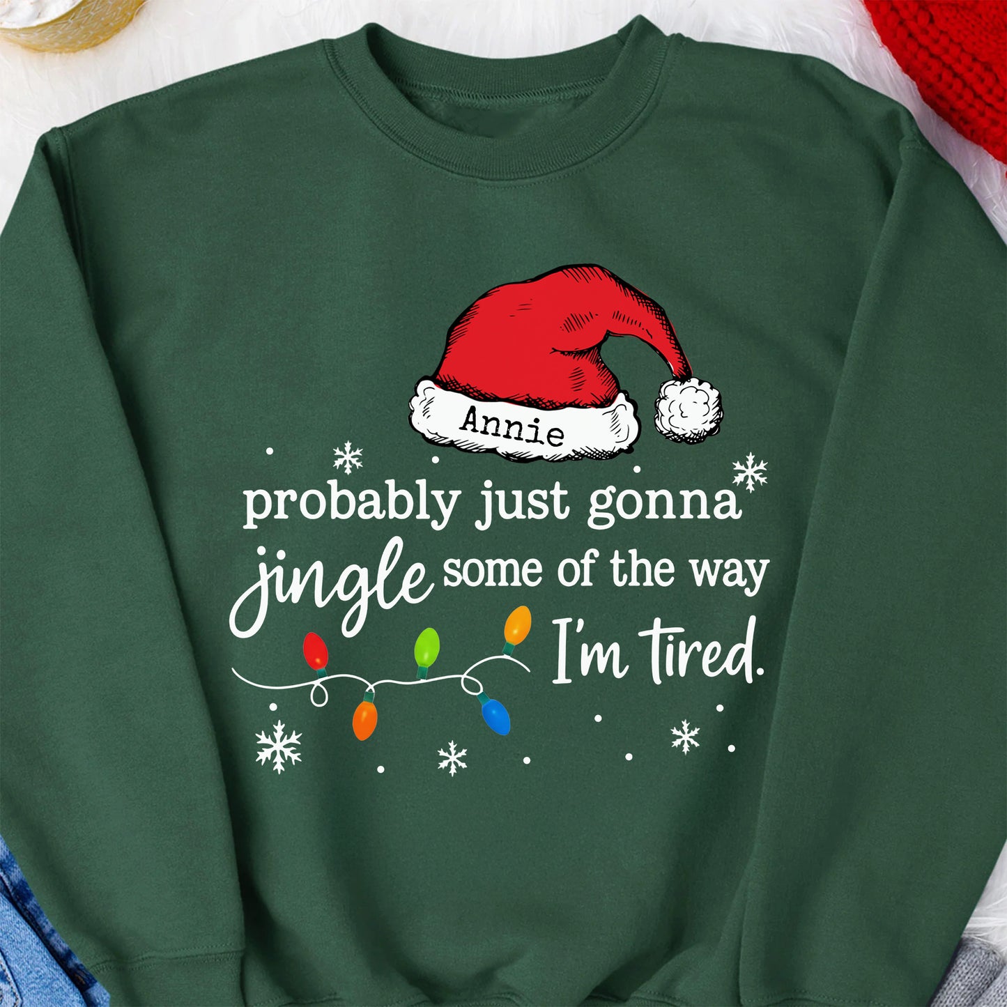Funny Christmas Probably Just Gonna Jingle Some Of The Way I’m Tired - Personalized Shirt