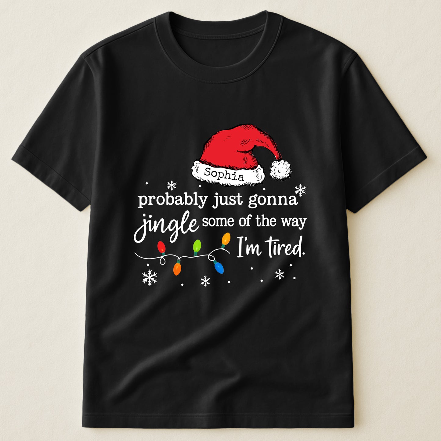 Funny Christmas Probably Just Gonna Jingle Some Of The Way I’m Tired - Personalized Shirt