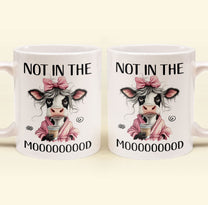 Funny Cow - Not In The Mood - Fun Gifts For Friends, Coworkers, Women - Personalized Mug