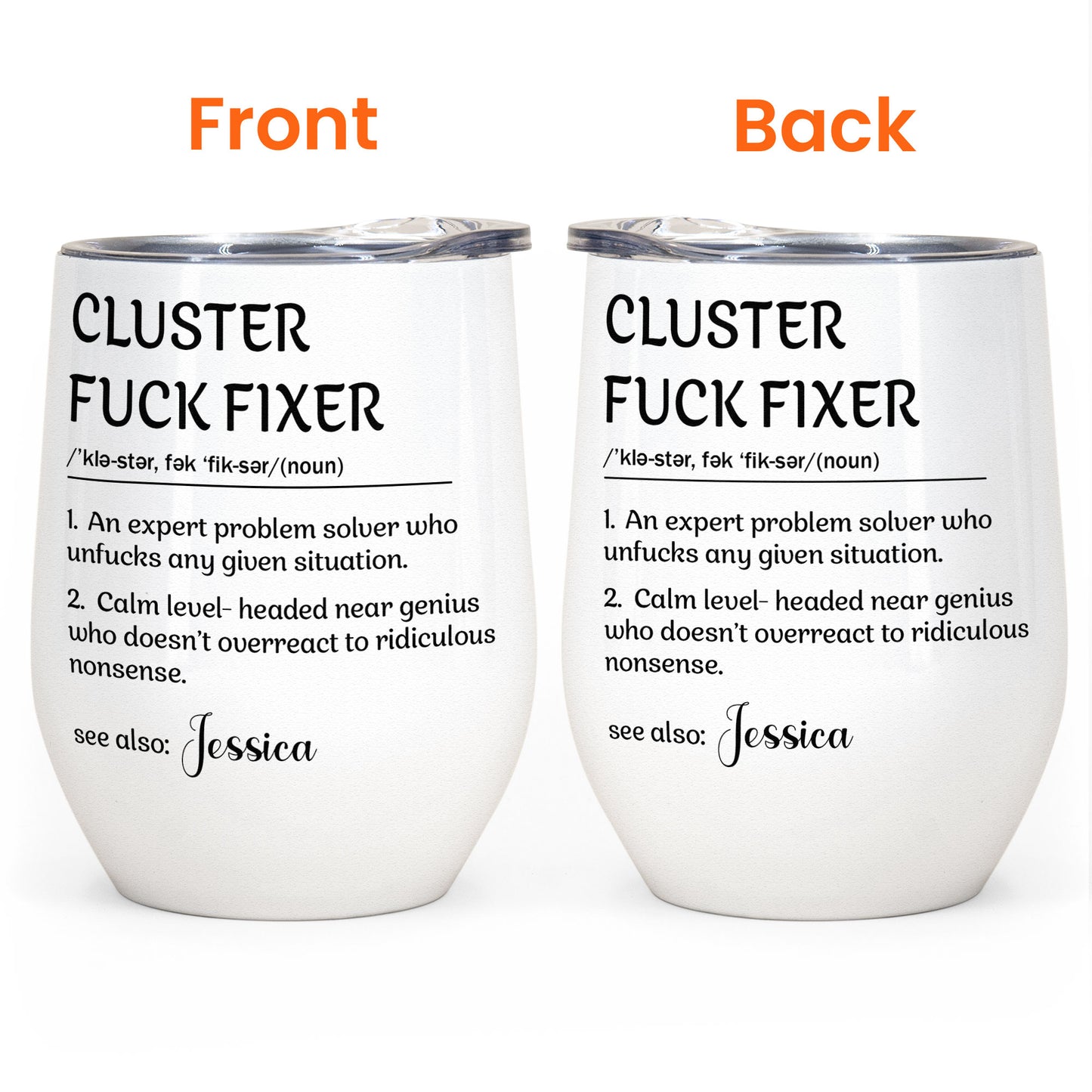 Funny Cup - Cluster F*ck Fixer - Fun Gifts For Women, Coworker, Friends, Boss - Personalized Wine Tumbler