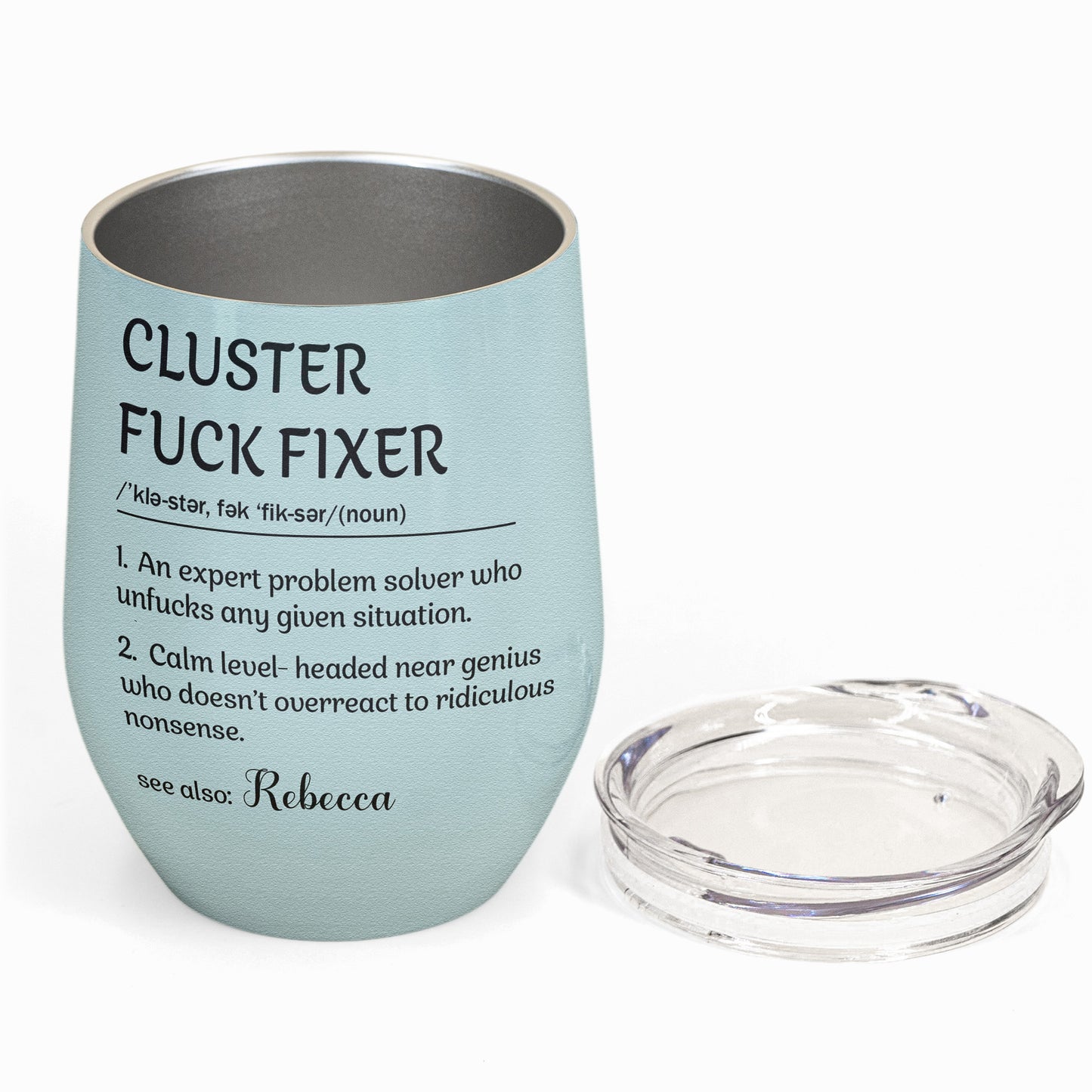 Funny Cup - Cluster F*ck Fixer - Fun Gifts For Women, Coworker, Friends, Boss - Personalized Wine Tumbler