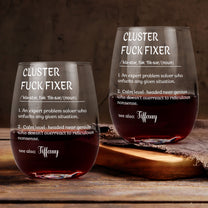 Funny Cup - Gifts For Boss, Coworkers, Work Besties - Cluster F*Cker - Custom Name - Personalized Stemless Wine Glass