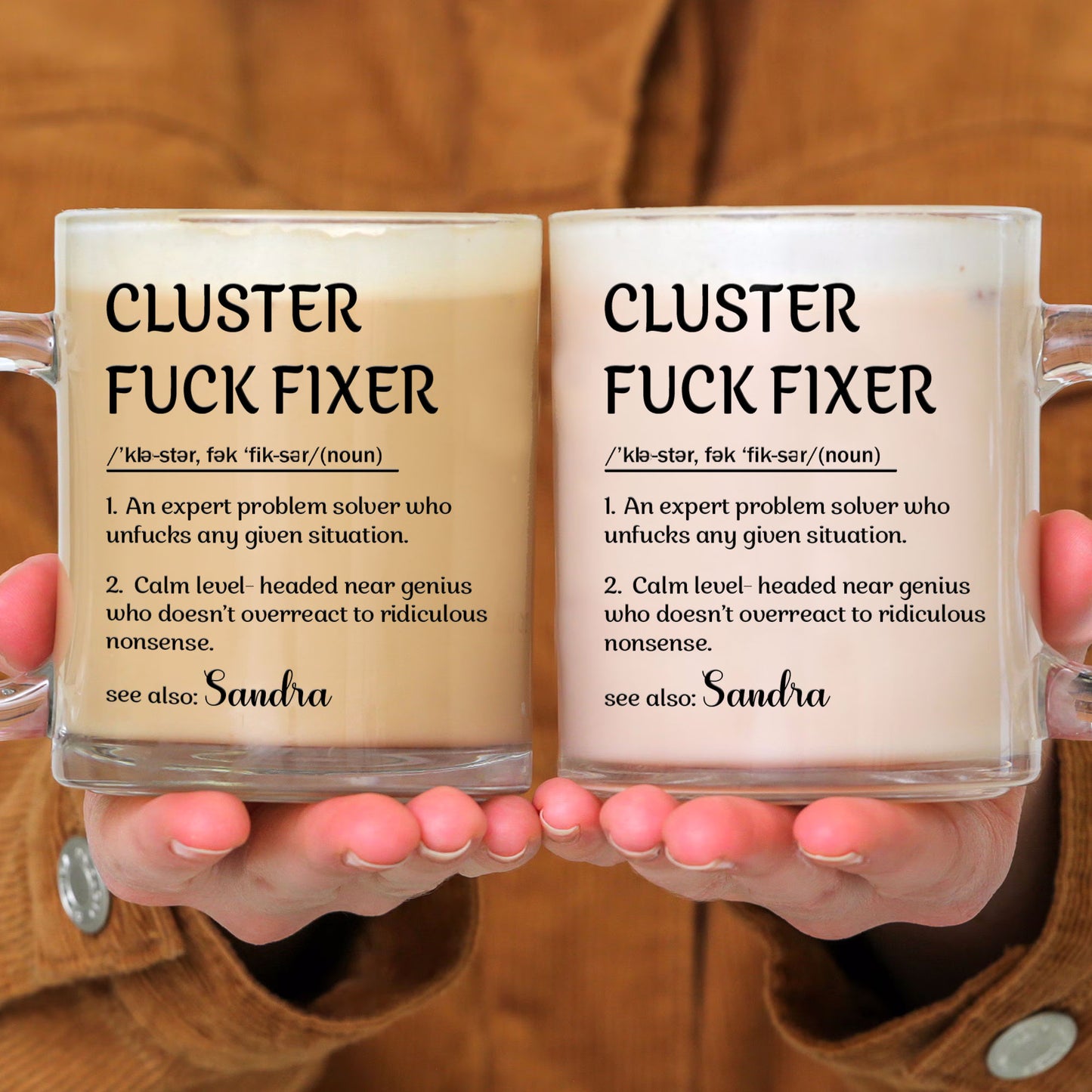 Funny Cup - Gifts For Boss, Coworkers - Cluster F*Ck Fixer - Custom Name - Personalized Glass Mug