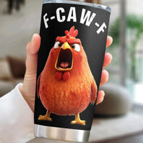 Funny Cup - Humorous Crow F-Caw-F - For Coworkers, Friends - Personalized Tumbler Cup