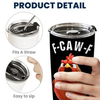 Funny Cup - Humorous Crow F-Caw-F - For Coworkers, Friends - Personalized Tumbler Cup