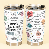 Funny Cup - My Bad B*Tch Affirmations - Gifts For Daughter, Friends, For Me - Personalized Tumbler Cup