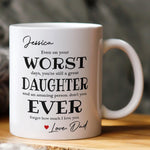 Funny Gift For Family, Friend, Worst Daughter, Son Ever - Personalized Mug