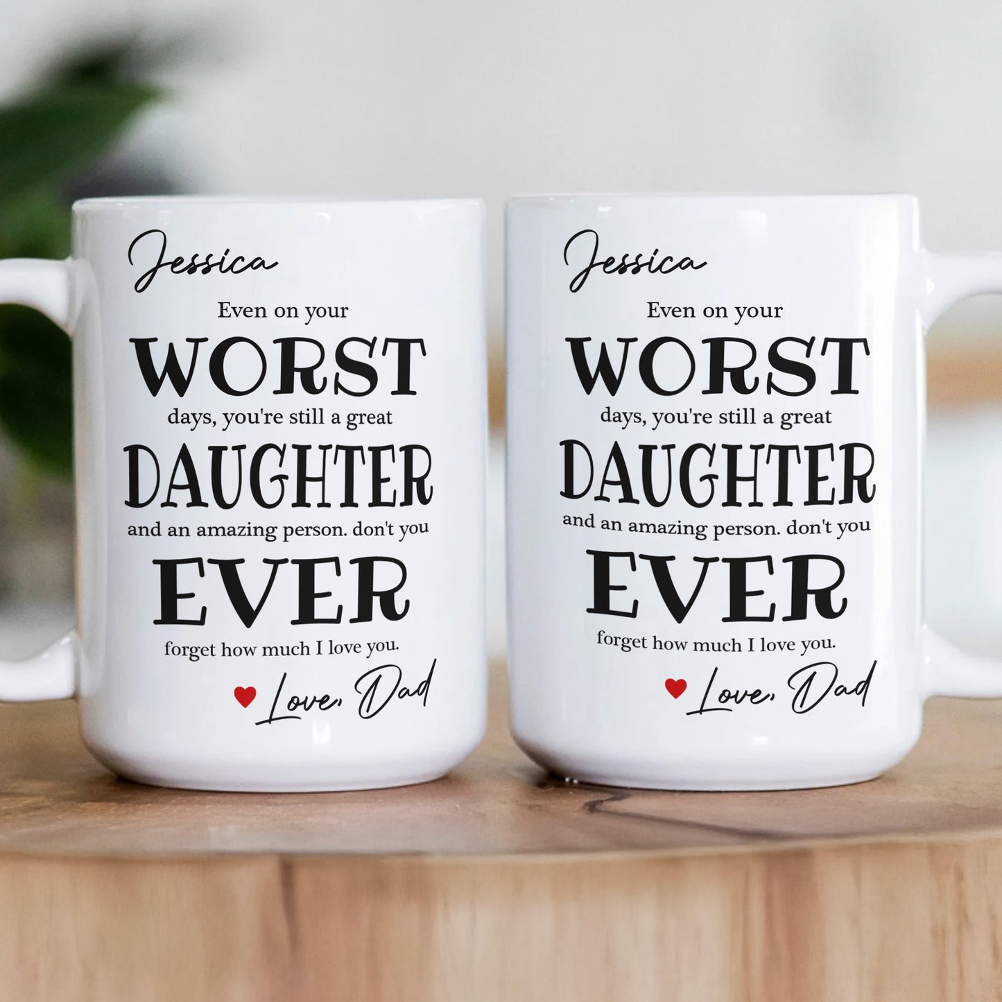Funny Gift For Family, Friend, Worst Daughter, Son Ever - Personalized Mug