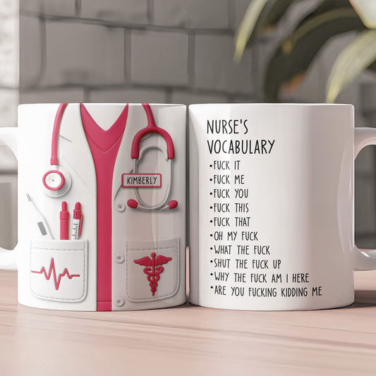 Funny Gift For Nurse - Nurse Vocabulary Custom Flattened Design - Personalized Mug