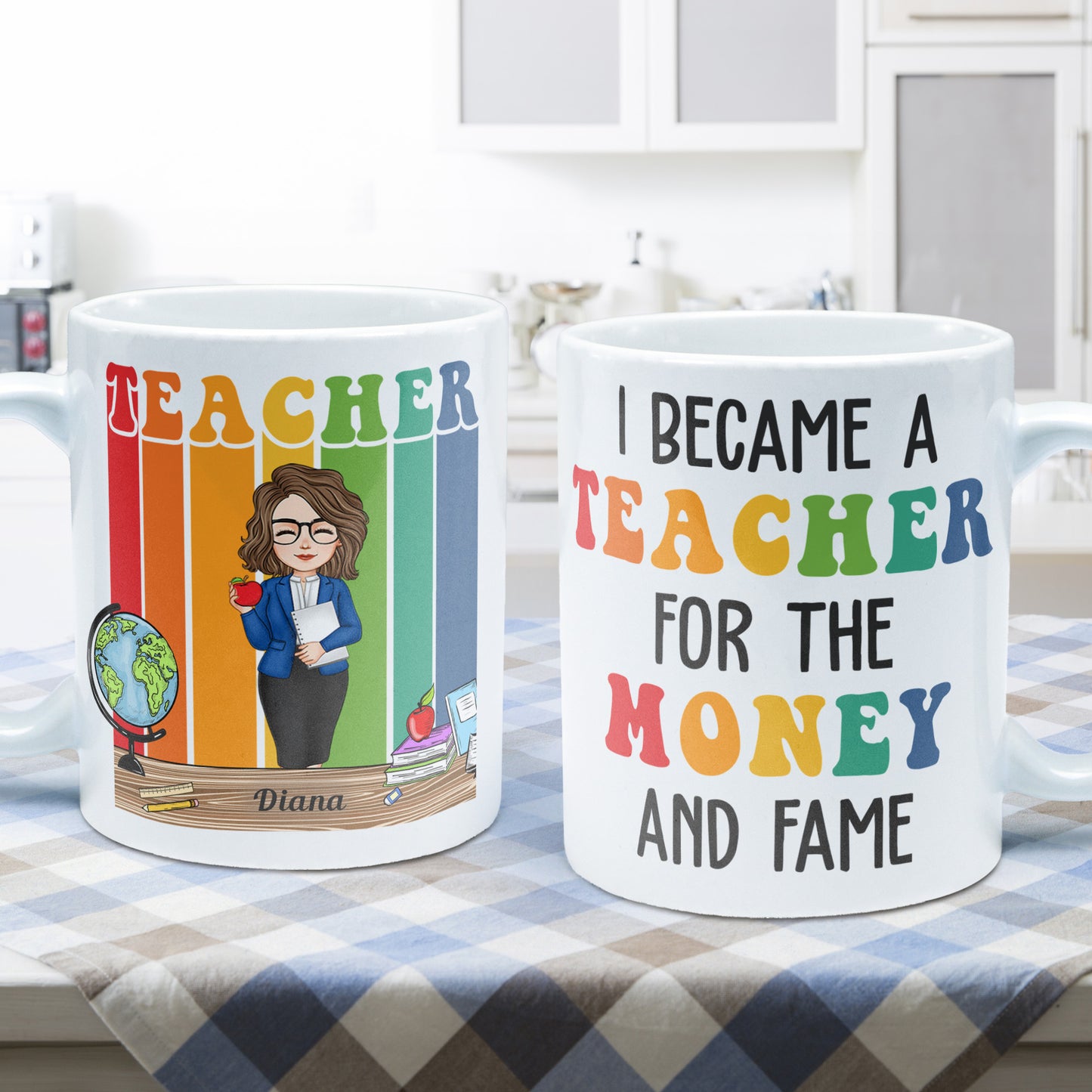 Funny I Became A Teacher For The Money And Fame - Personalized Mug