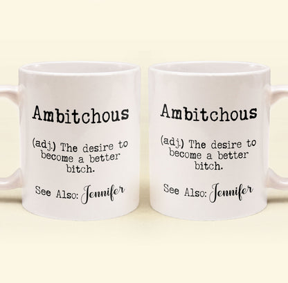 Funny Mug - Ambitchous - Fun Gifts For Coworker, Friends, Boss - Personalized Mug