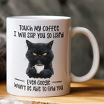 Funny Mug - Cat Touch My Coffee I Will Slap You So Hard - Exchange Gifts, Gag Gifts For Coworkers - Mug