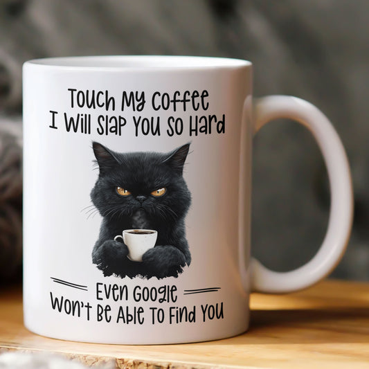 Funny Mug - Cat Touch My Coffee I Will Slap You So Hard - Exchange Gifts, Gag Gifts For Coworkers - Mug