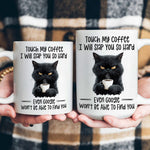 Funny Mug - Cat Touch My Coffee I Will Slap You So Hard - Exchange Gifts, Gag Gifts For Coworkers - Mug