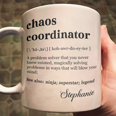 Corporate Gifts Funny Mug - Chaos Coordinator Definition - Fun Gifts For Coworker, Friends, Boss - Personalized Mug