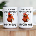 Funny Mug - Chicken Let Me Check My Giveashitometer Nope Nothing - Exchange Gift, White Elephant Gifts For Coworkers - Mug