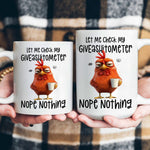 Funny Mug - Chicken Let Me Check My Giveashitometer Nope Nothing - Exchange Gift, White Elephant Gifts For Coworkers - Mug