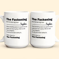 Funny Mug Custom Name For Me Gift The F*ckening - Personalized Mug