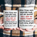 Funny Mug - Did I Sh** My Pants Today? - Exchange Gift, Self Gift, Gag Gift - Personalized Mug