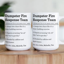 Funny Mug - Dumpster Fire Response Team - Exchange Gifts, White Elephant Gift For Coworker - Personalized Mug