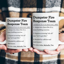Funny Mug - Dumpster Fire Response Team - Exchange Gifts, White Elephant Gift For Coworker - Personalized Mug