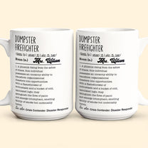 Funny Mug - Dumpster Firefighter - Fun Gifts For Coworker, Workplace Besties, Friends, Boss - Personalized Mug