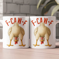Funny Mug - Humorous Crow F-Caw-F - For Coworkers, Friends - Personalized Mug