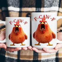 Funny Mug - Humorous Crow F-Caw-F - For Coworkers, Friends Chicken Ver 1 - Mug