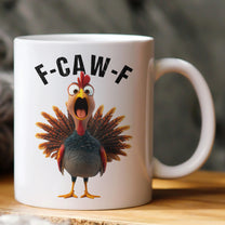 Funny Mug - Humorous Crow F-Caw-F - For Coworkers, Friends Turkey - Mug