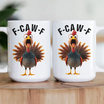 Funny Mug - Humorous Crow F-Caw-F - For Coworkers, Friends Turkey - Mug