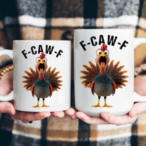 Funny Mug - Humorous Crow F-Caw-F - For Coworkers, Friends Turkey - Mug
