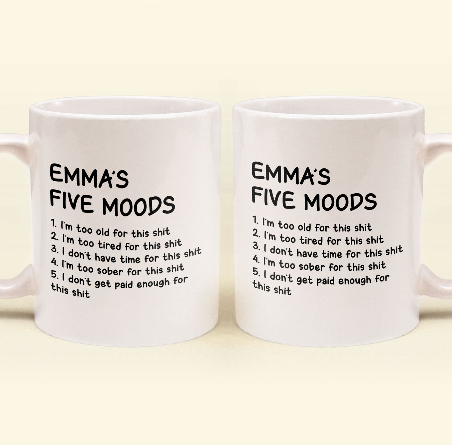 Funny Mug - My Five Moods - Gifts For Friends, Coworkers, Retirement - Personalized Mug