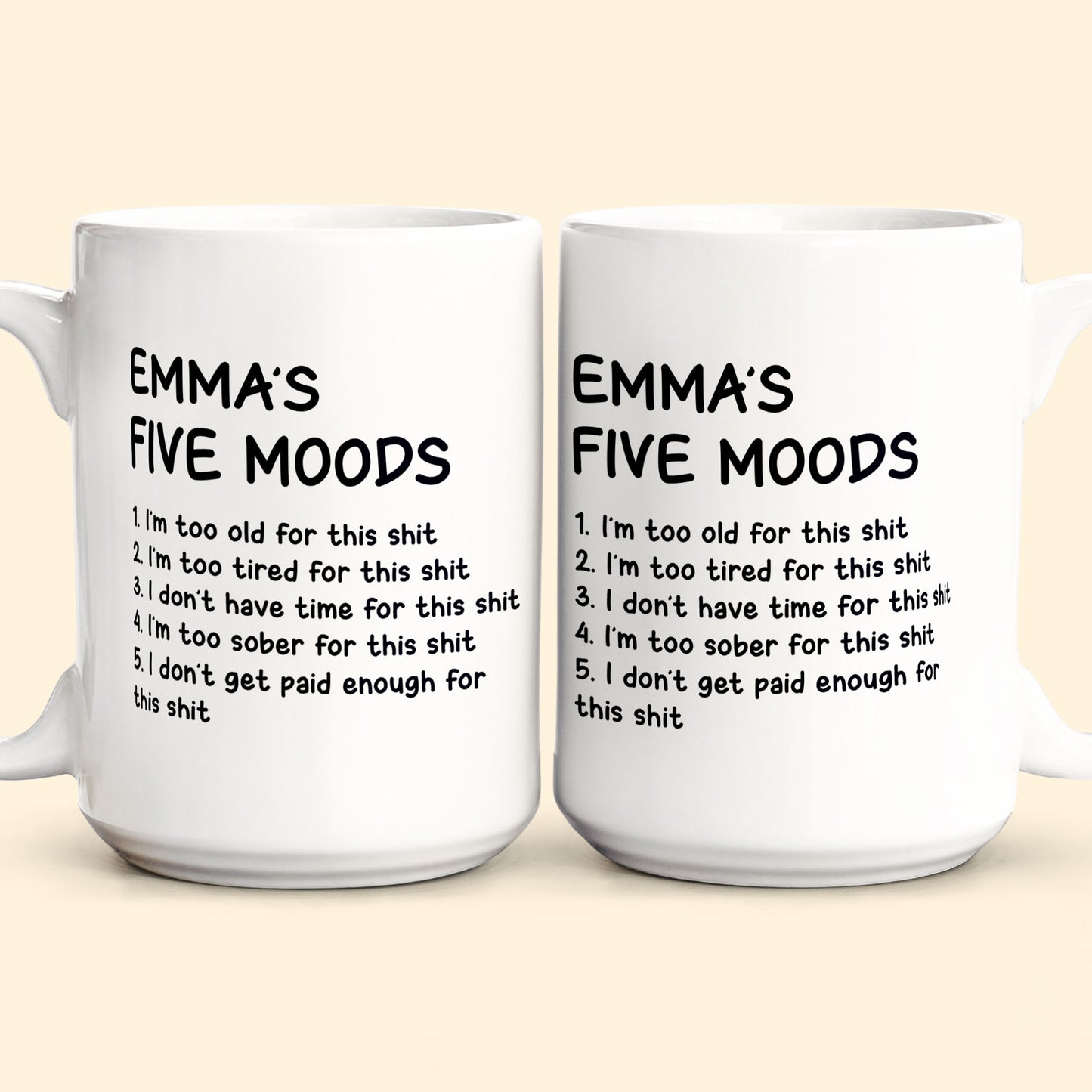 Funny Mug - My Five Moods - Gifts For Friends, Coworkers, Retirement - Personalized Mug