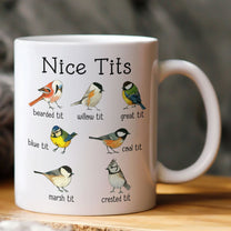 Funny Mug - Nice Tits - Bird Watcher Sarcastic, Funny Gag Gifts - Mug