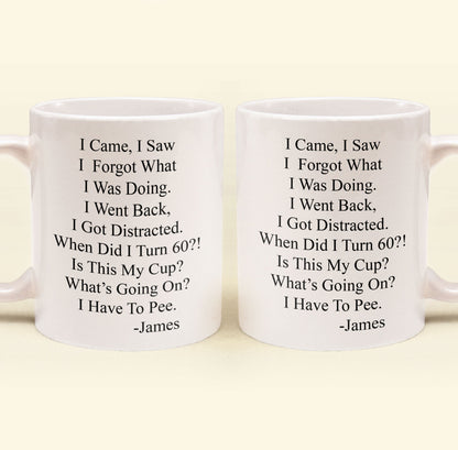 Funny Mug - Old Age Birthday Gifts For Mother, Father, Grandma, Grandpa - Personalized Mug Gift For Dad - Gift For Dad - Gift For Grandpa