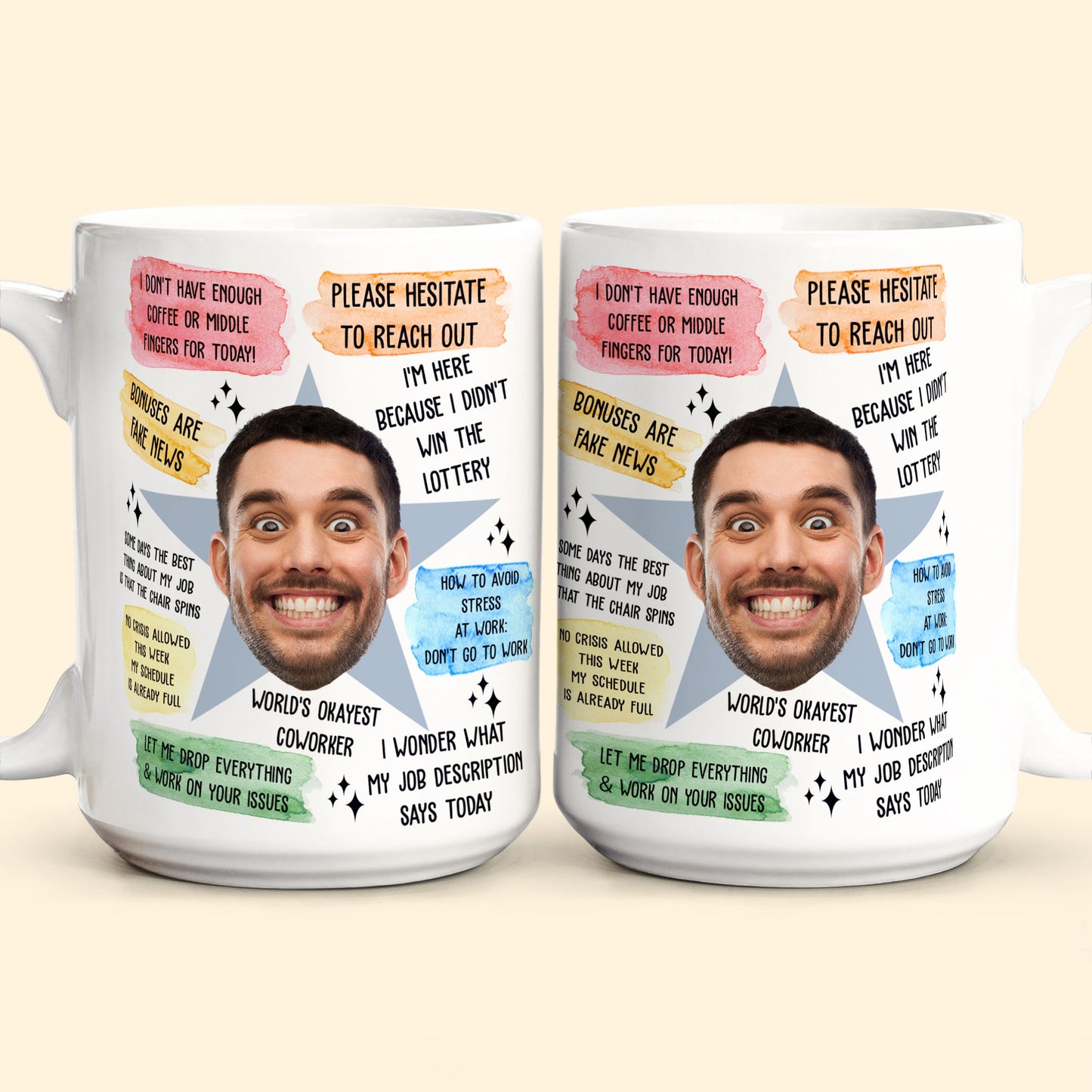 Funny Mug - Sarcastic Office Quotes - Fun Gifts For Coworker, Friends, Boss - Personalized Photo Mug