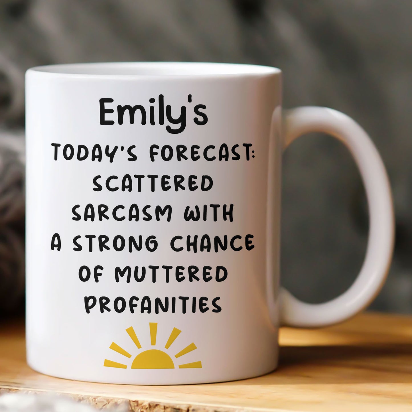 Funny Mug - Today's Forecast: Scattered Sarcasm - Exchange Gift For Coworkers, Friends - Personalized Mug