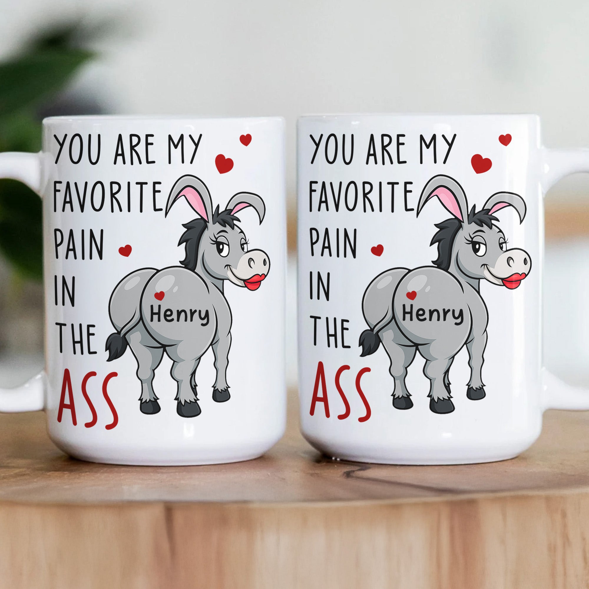 Funny Mug - You Are My Favorite Pain In The A$$ - For Couples, Husband, Wife, Friend Silly Exchange Gift - Personalized Mug