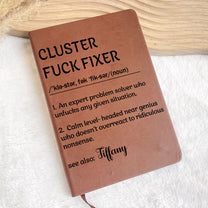 Funny Notebook - Cluster F*ck Fixer Dictionary - Gifts For Women, Men, Coworker, Boss - Personalized Leather Journal